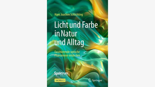 Hans Joachim Schlichting: Licht und Farbe in Natur und Alltag
