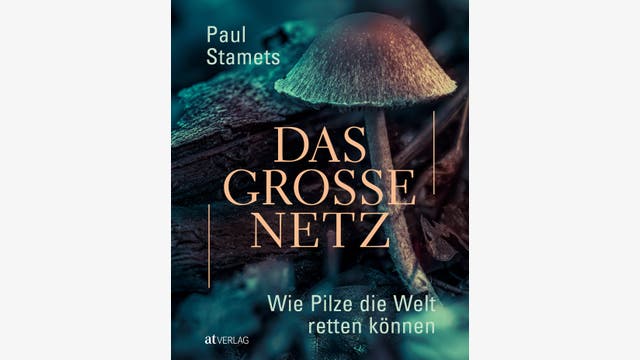 Paul Stamets: Das grosse Netz