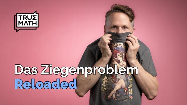 Das Ziegenproblem RELOADED
