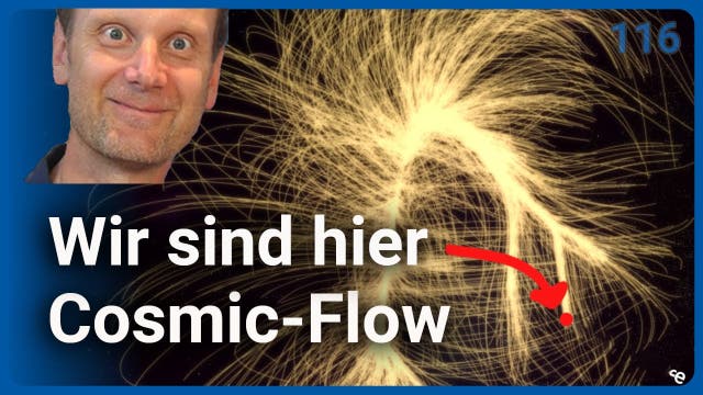 Wir rasen durchs All - aber wohin? • Cosmic Flow • Laniakea • vAzS 116