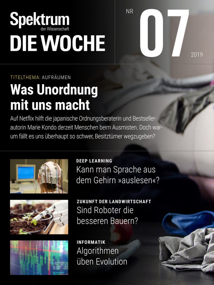 Spektrum – Die Woche – 7/2019 – Was Unordnung mit uns macht