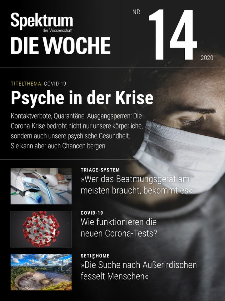 Spektrum – Die Woche – 14/2020 – Psyche in der Krise