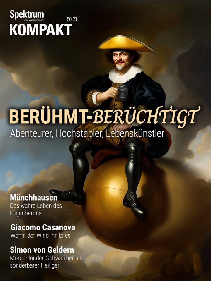 Spektrum Kompakt - 50/2023 - Berühmt-berüchtigt - Abenteurer, Hochstapler, Lebenskünstler